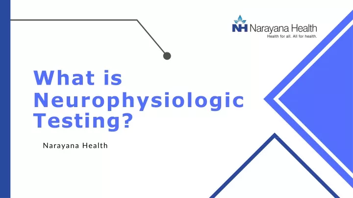 what is neurophysiologic testing