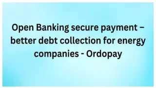 Open Banking secure payment – better debt collection for energy companies - Ordopay