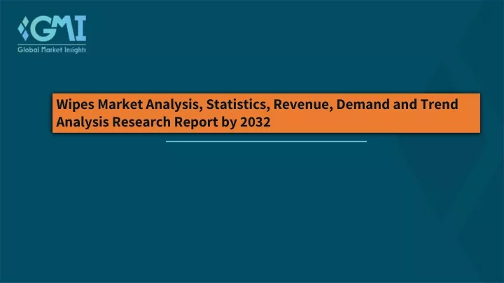 wipes market analysis statistics revenue demand