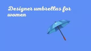 Designer umbrellas for women