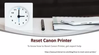 To know how to Reset Canon Printer, get expert help