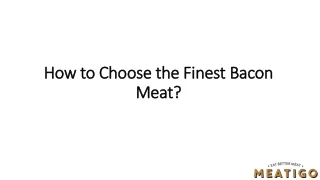 How to Choose the Finest Bacon Meat