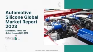 Automotive Silicone Global Market Report 2023