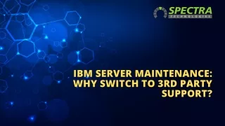 ibm server maintenance why switch to 3rd party
