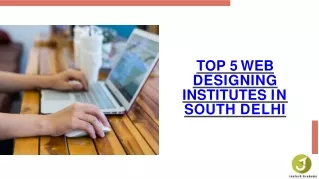 Top 5 Web Designing Institutes In South Delhi