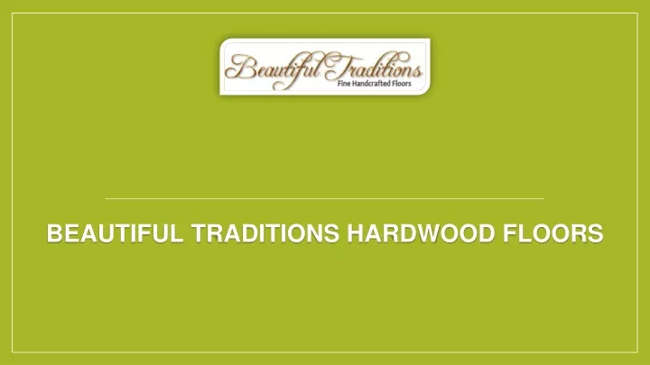 beautiful traditions hardwood floors