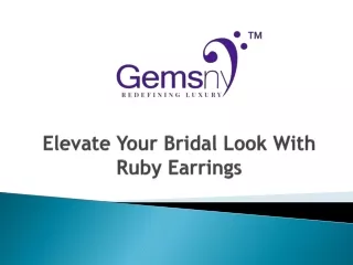 Elevate Your Bridal Look With Ruby Earrings