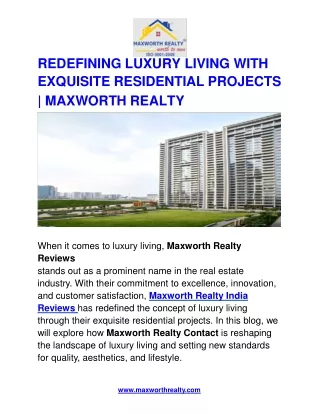 REDEFINING LUXURY LIVING WITH EXQUISITE RESIDENTIAL PROJECTS  MAXWORTH REALTY