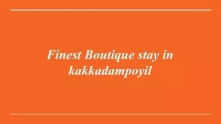 finest boutique stay in kakkadampoyil