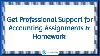 Get Professional Support for Accounting Assignments & Homework