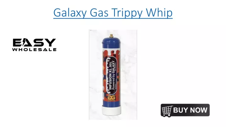 galaxy gas trippy whip