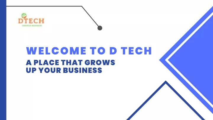 welcome to d tech a place that grows up your