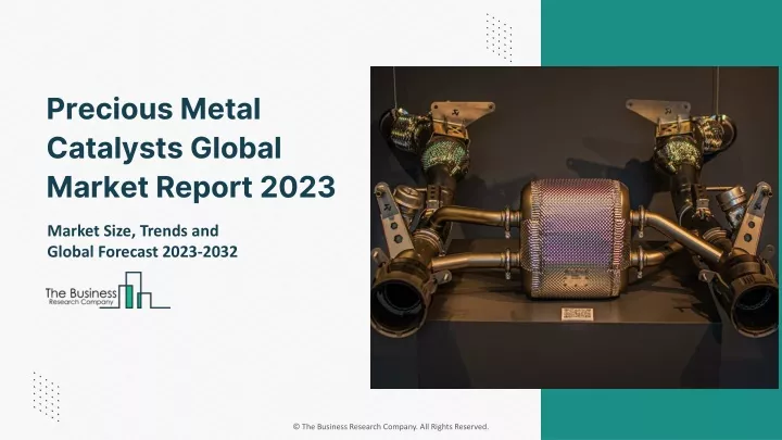 precious metal catalysts global market report 2023