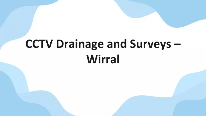 cctv drainage and surveys wirral