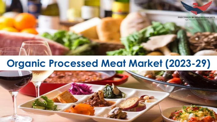 organic processed meat market 2023 29