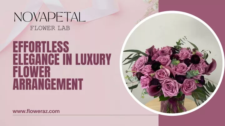 effortless elegance in luxury flower arrangement
