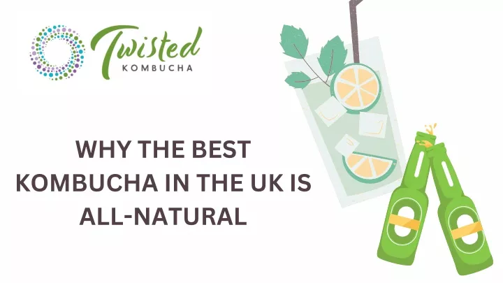 why the best kombucha in the uk is all natural