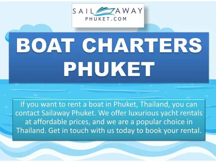 if you want to rent a boat in phuket thailand