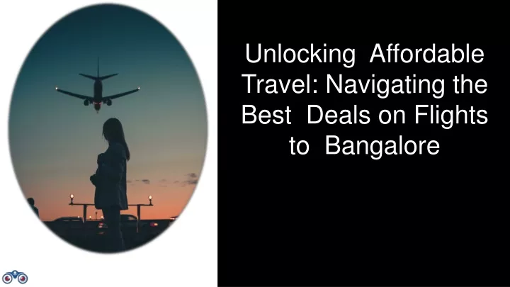 unlocking affordable travel navigating the best