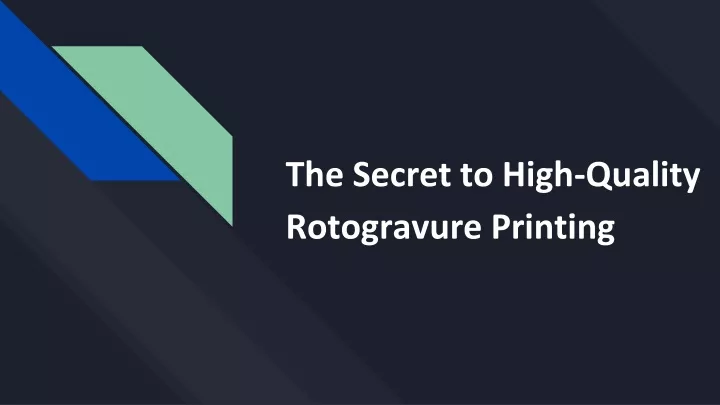 the secret to high quality rotogravure printing
