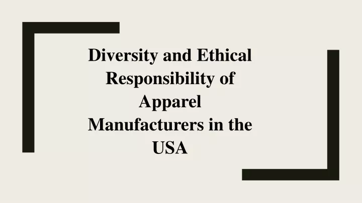 diversity and ethical responsibility of apparel