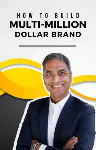 Sunil Tulsiani - How To Build a multi million dollar brand