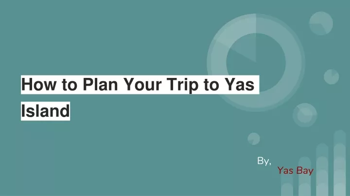 how to plan your trip to yas island