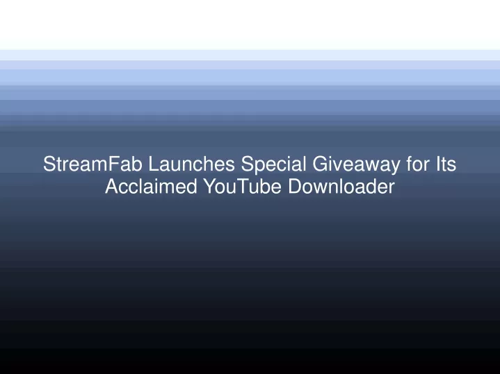 streamfab launches special giveaway