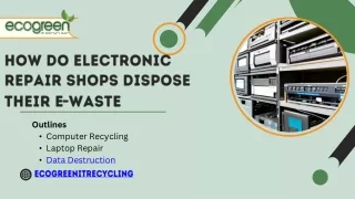 How do electronic repair shops dispose their e-waste