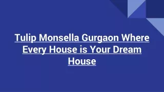 Tulip Monsella Gurgaon Where Every House is Your Dream House