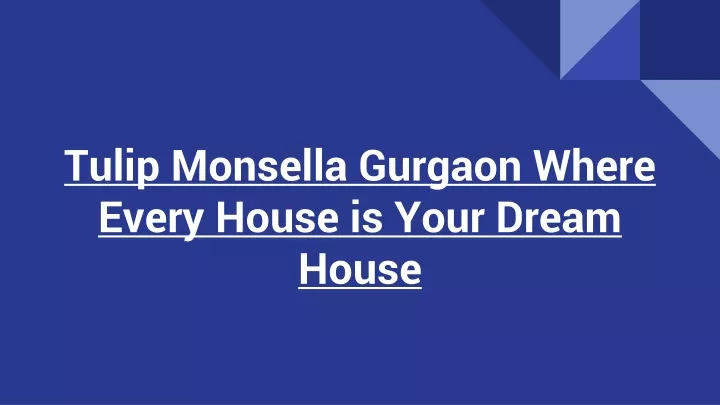 tulip monsella gurgaon where every house is your dream house