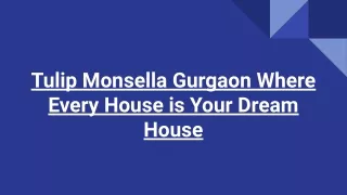 Tulip Monsella Gurgaon Where Every House is Your Dream House