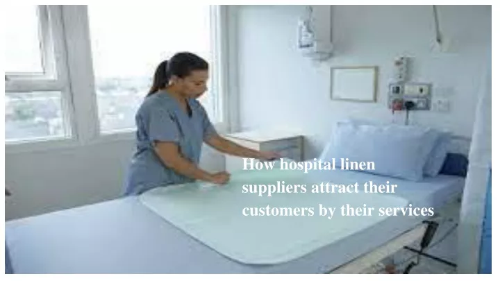 how hospital linen suppliers attract their