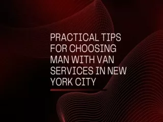 Practical Tips for Choosing Man with Van Services in New York City