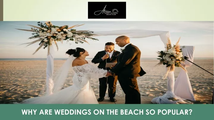 why are weddings on the beach so popular