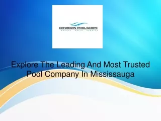 Explore The Best Pool Company In Mississauga Online