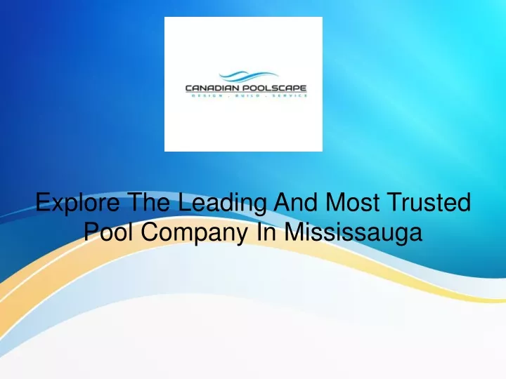 explore the leading and most trusted pool company in mississauga