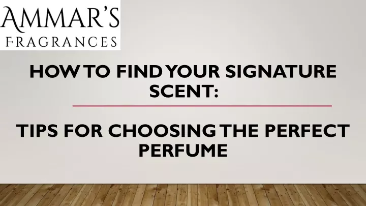 how to find your signature scent