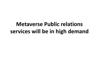 Metaverse Public relations services will be in high demand