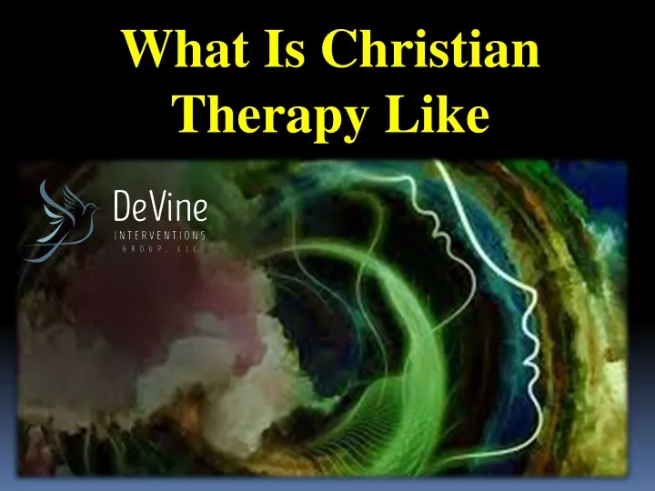 what is christian therapy like