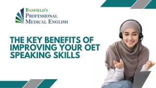 The Key Benefits of Improving Your OET Speaking Skills