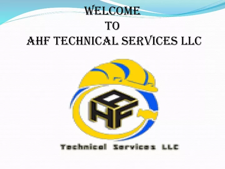 welcome t o ahf technical services llc