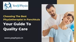Choosing the Best Physiotherapist in Panchkula Your Guide to Quality Care