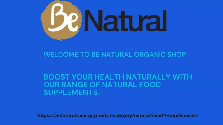 welcome to be natural organic shop