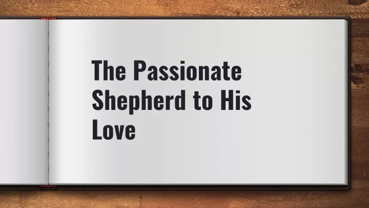 the passionate shepherd to his love