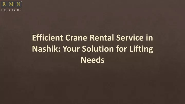 efficient crane rental service in nashik your solution for lifting needs