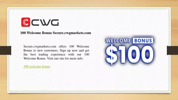 100 welcome bonus secure cwgmarkets com