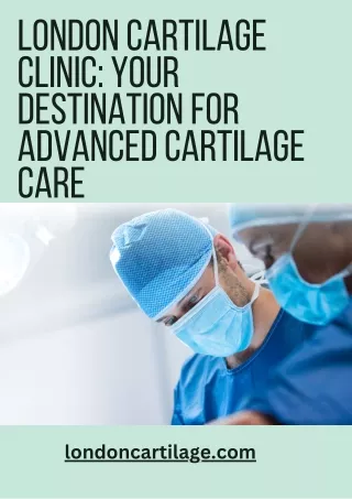 London Cartilage Clinic Your Destination for Advanced Cartilage Care