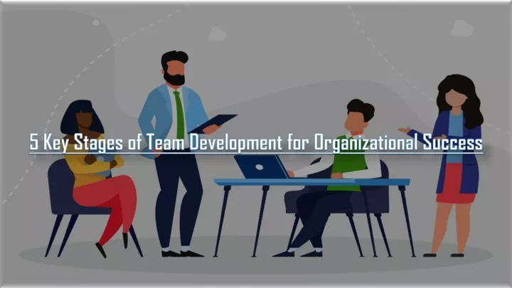 5 key stages of team development