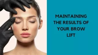 maintaining the results of your brow lift